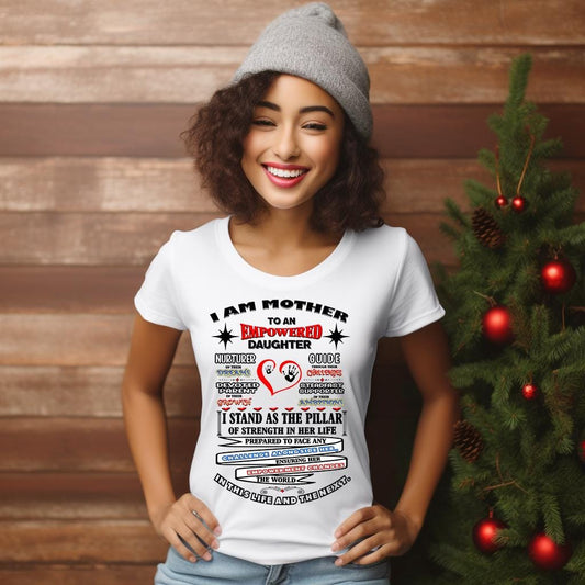 I Am Mother to Empowered Daughters T-Shirt | Custom Mom Shirt | Mother’s Day Gift | Girl Mom Tee | Empowerment Quote Shirt